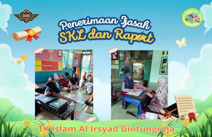 Moments Haru Penerimaan Ijasah SKL dan Raport TK Islam Al Irsyad Gintungreja 