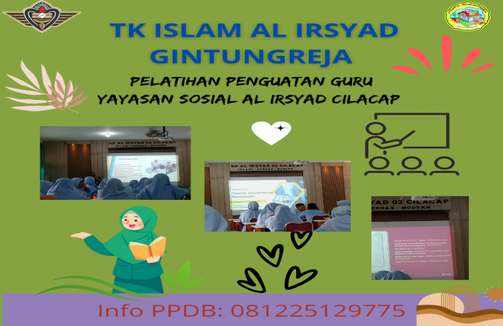 Pelatihan Penguatan Guru Yayasan Sosial AL IRSYAD CILACAP 