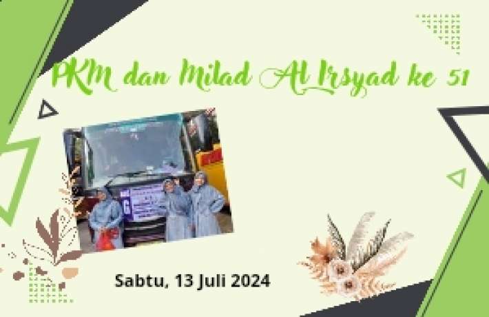 Kegiatan PKM dan Milad Al Irsyad Cilacap ke-51