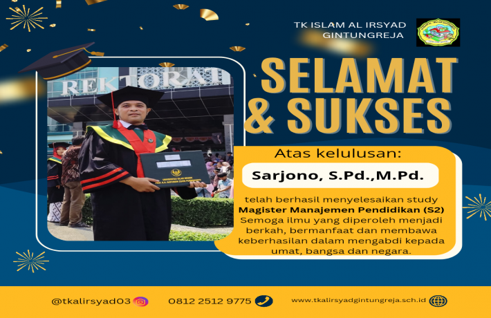 Selamat dan Sukses atas Wisuda S2 Ustadz Sarjono, S.Pd.,M.Pd.